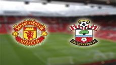 اهداف مباراة مانشستر يونايتد وساوثهامتون اليوم والشياطين الحمر يتوجون بلقب كأس رابطة المحترفين وملخص نتيجة اللقاء